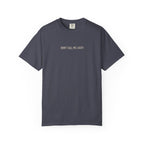 Don't Call Me Lucky - T-shirt