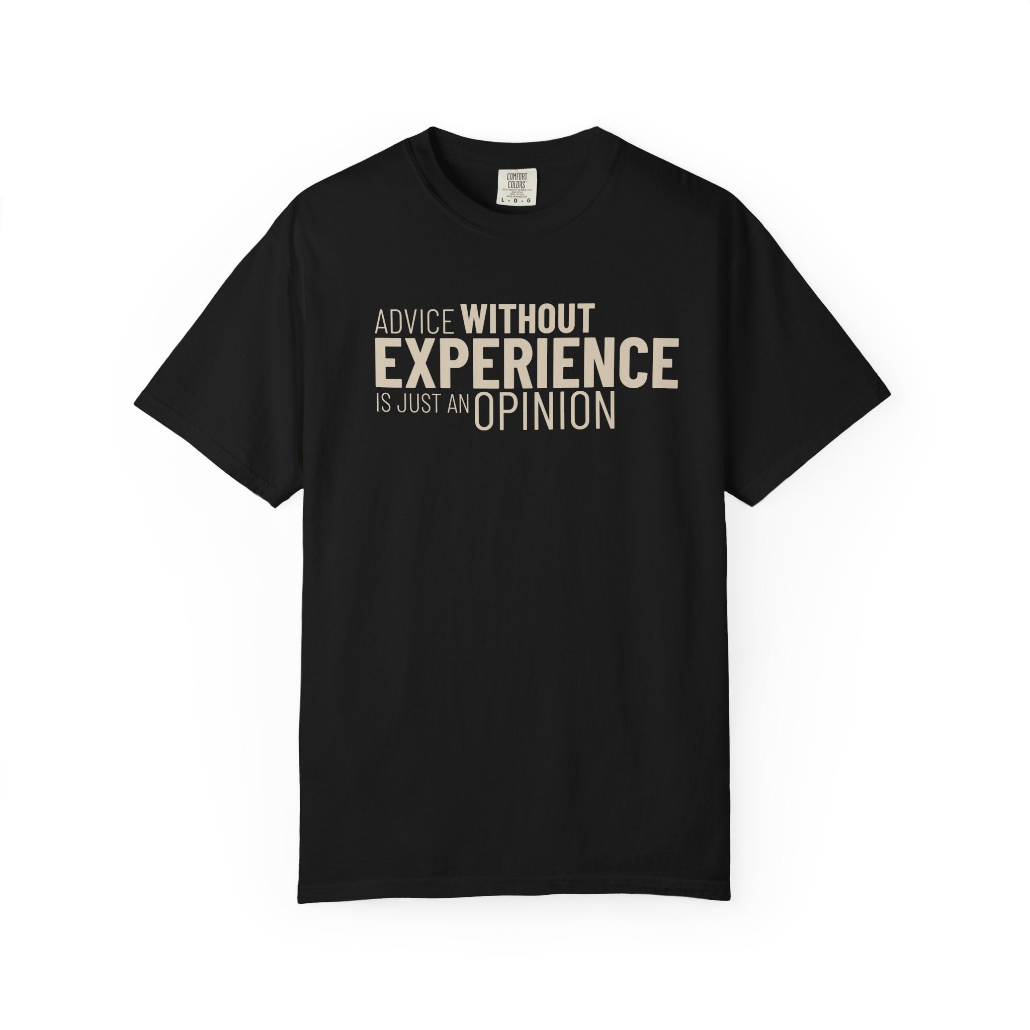 Advice Without Experience T-shirt