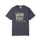 Wrong Place T-Shirt