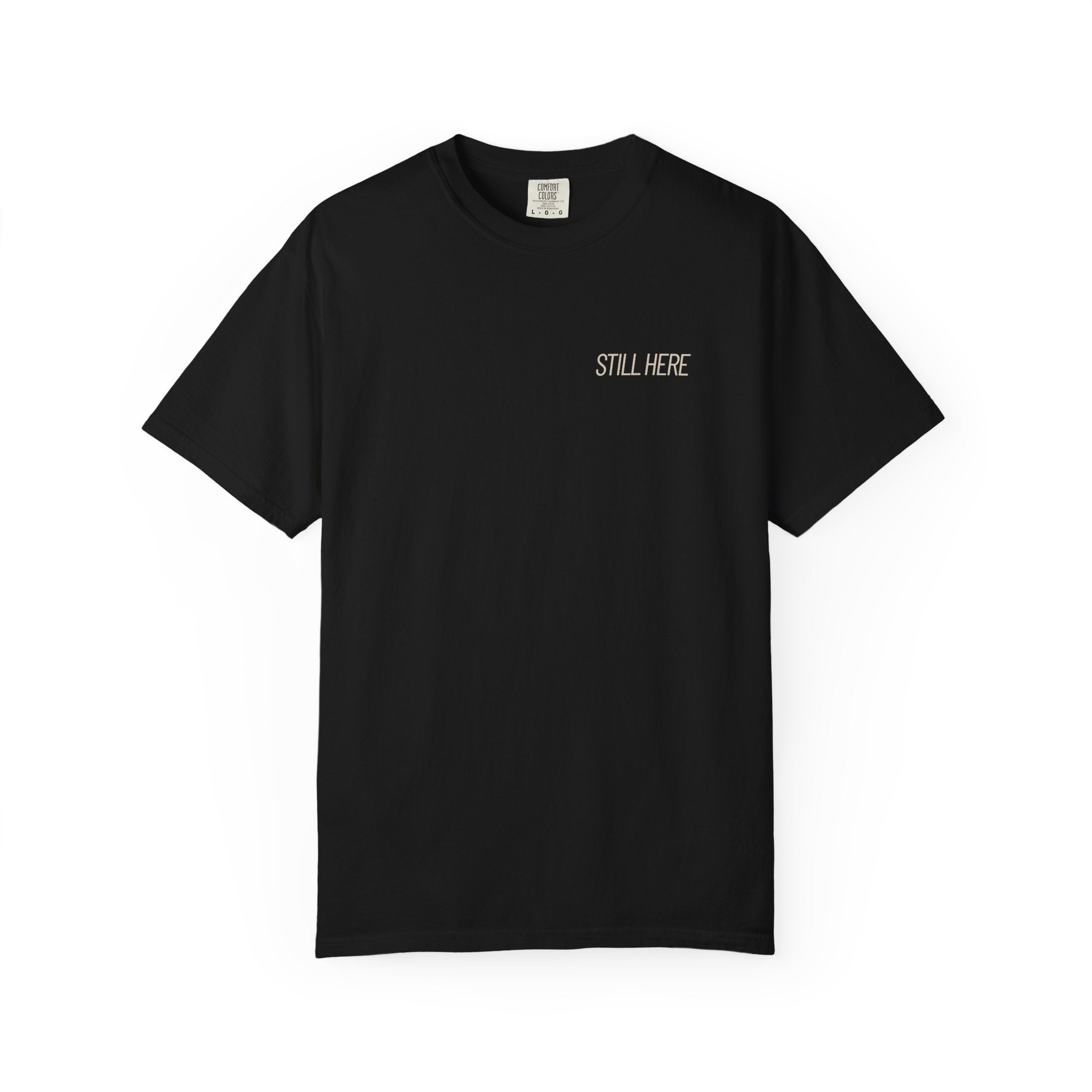 Still Here T-shirt