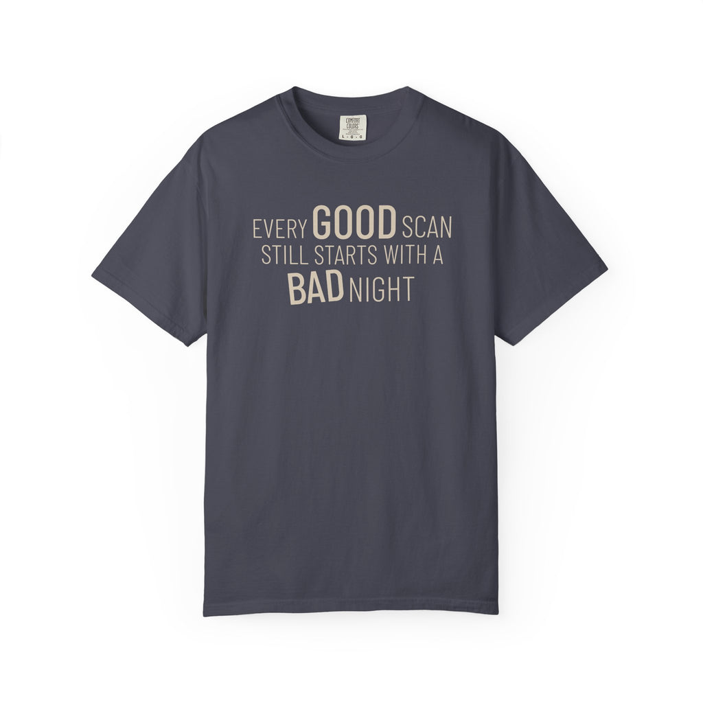 Every Good Scan T-Shirt