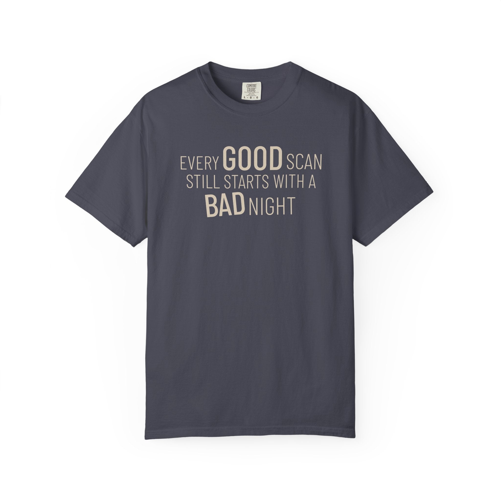 Every Good Scan T-Shirt