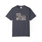 Routine Delayed My Loss T-shirt