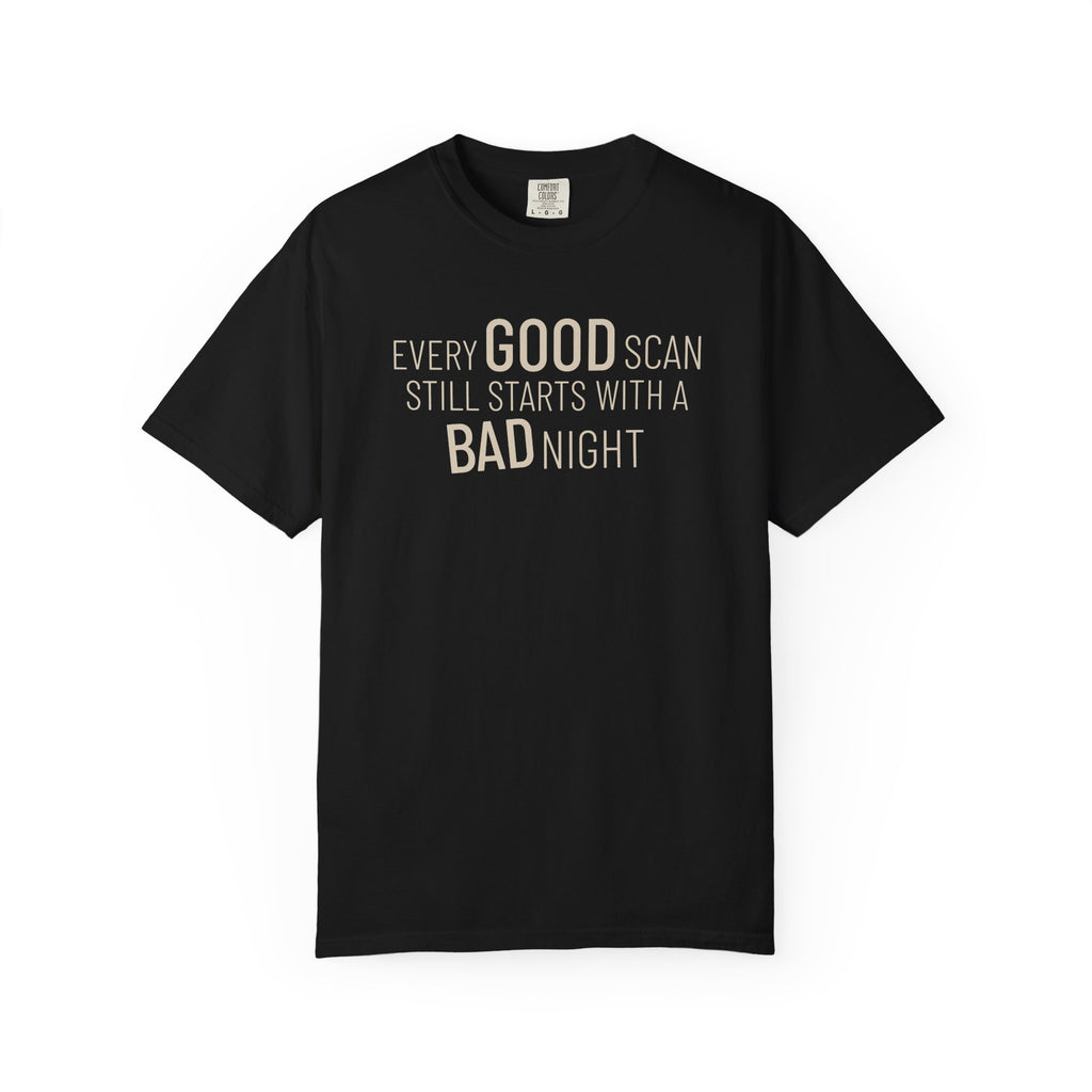 Every Good Scan T-Shirt