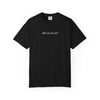 Don't Call Me Lucky - T-shirt