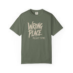 Wrong Place T-Shirt