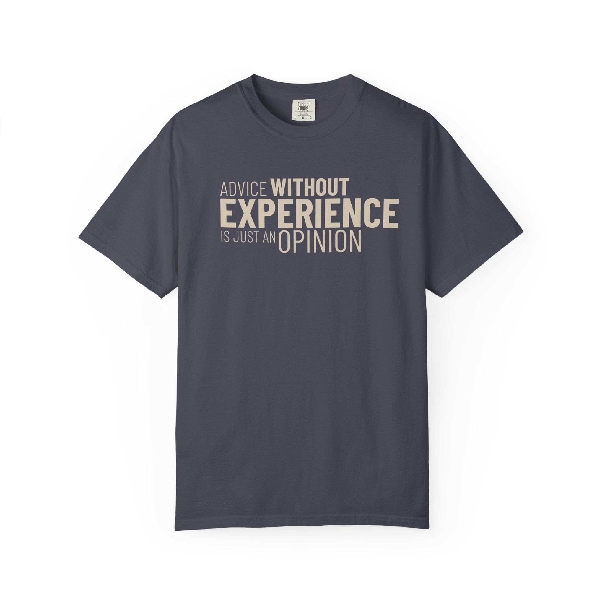 Advice Without Experience T-shirt