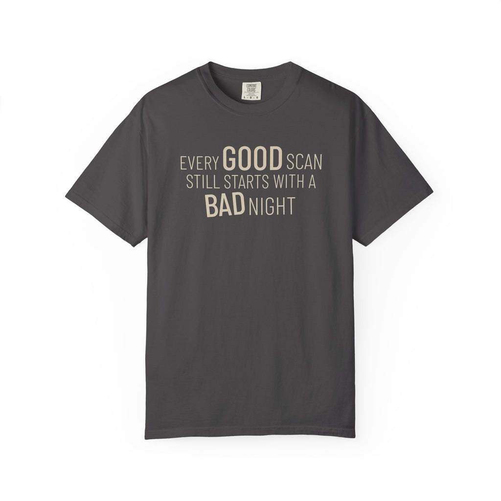 Every Good Scan T-Shirt