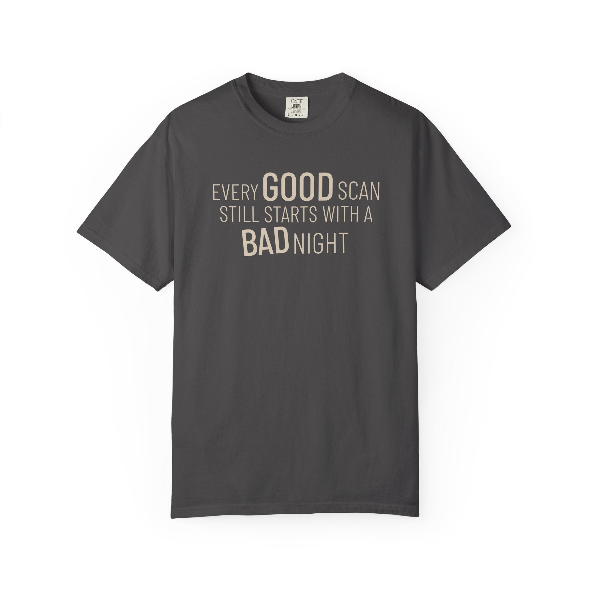Every Good Scan T-Shirt
